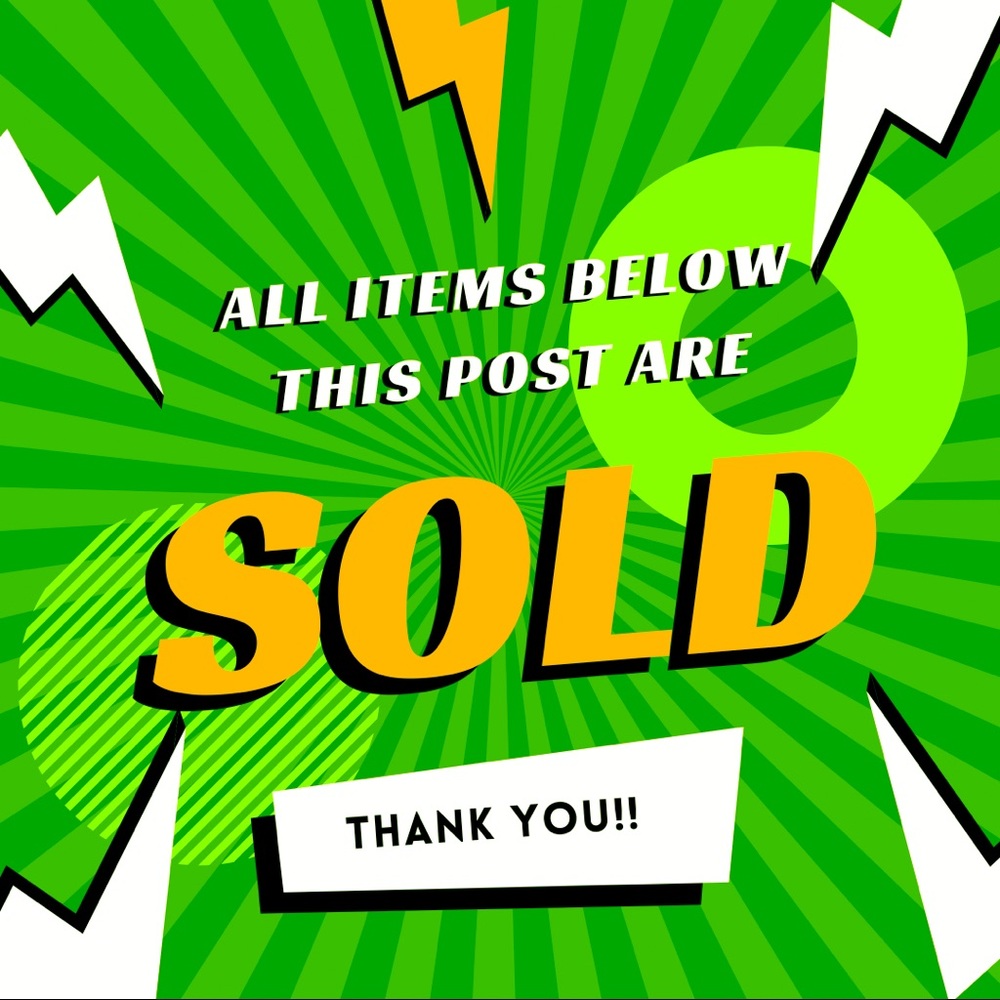 SOLD ITEMS BELOW THIS POST